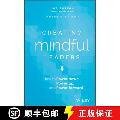 【3-4周达】精装 Creating Mindful Leaders: How To Power Down, Power Up, And Power Forward [Wiley经管] [9781119484783]