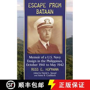 【3-4周达】Escape from Bataan : Memoir of a U.S. Navy Ensign in the Philippines, October 1941 to May ... [9781476665689]