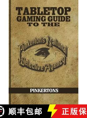【3-4周达】Tabletop Gaming Guide to the Pinkertons: The Pinkerton's National Detective Agency for You... [9780996091176]