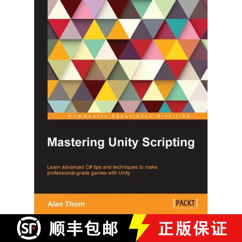 预订 Mastering Unity Scripting: Learn advanced C# tips and techniques to make professional-grade game... [9781784390655]