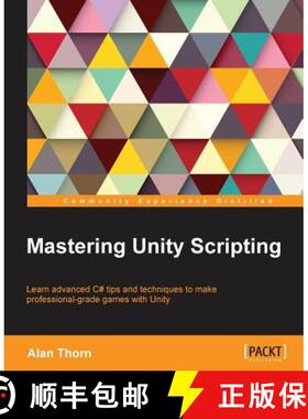 预订 Mastering Unity Scripting: Learn advanced C# tips and techniques to make professional-grade game... [9781784390655]