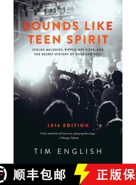 【3-4周达】Sounds Like Teen Spirit: Stolen Melodies, Ripped-off Riffs, and the Secret History of Rock... [9780692593578]