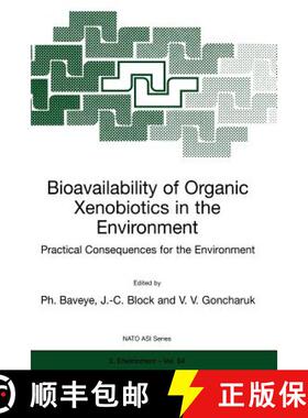 【3-4周达】Bioavailability of Organic Xenobiotics in the Environment : Practical Consequences for the... [9789048153114]