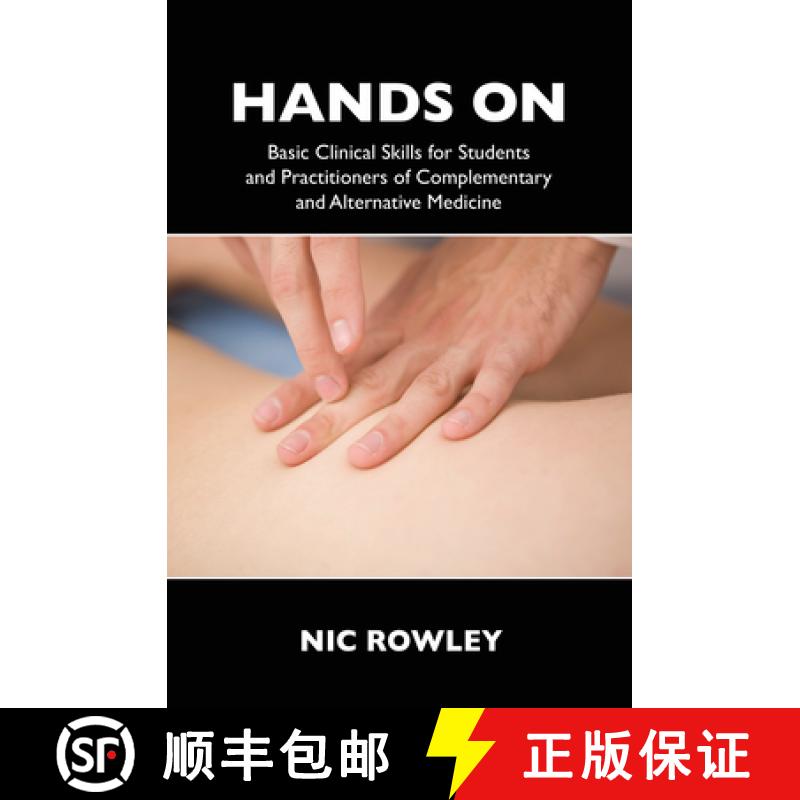 【3-4周达】Hands On : Basic Clinical Skills for Students and Practitioners of Complementary and Alter... [9781911597308]