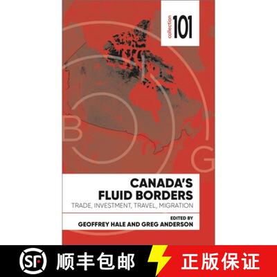【3-4周达】Canada's Fluid Borders: Trade, Investment, Travel, Migration [9780776629360]