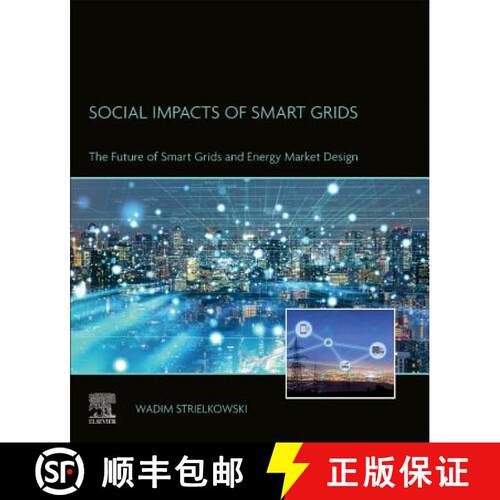 【3-4周达】Social Impacts of Smart Grids: The Future of Smart Grids and Energy Market Design [9780128177709]