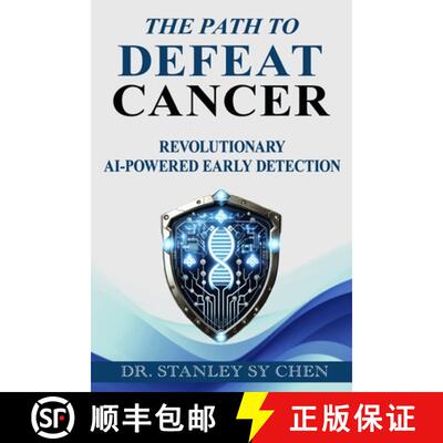【3-4周达】The Path To Defeat Cancer: Revolutionary AI-Powered Early Detection [9798990061736]