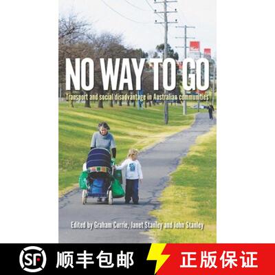 【3-4周达】No Way to Go: Transport and Social Disadvantage in Australian Communities [9780980361629]