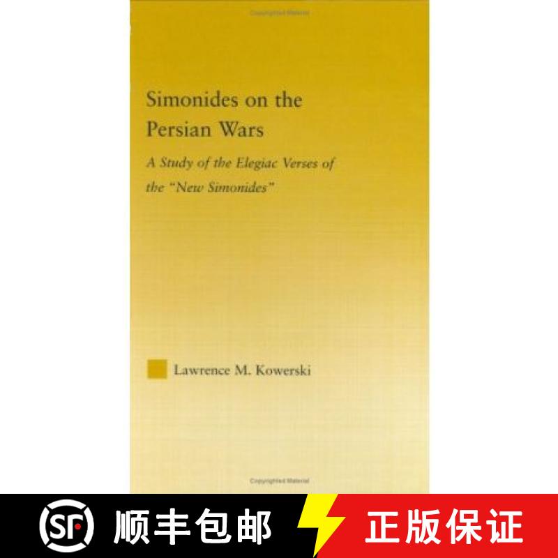 【3-4周达】Simonides on the Persian Wars: A Study of the Elegiac Verses of the New Simonides [9780415972130]