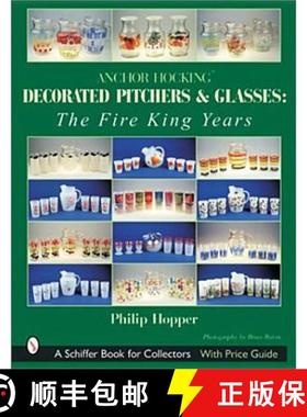 【3-4周达】Anchor Hocking Decorated Pitchers and Glasses: The Fire King Years: The Fire King Years - ... [9780764314889]