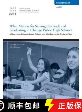 预订 What Matters for Staying On-Track and Graduating in Chicago Public High Schools: A Close Look at... [9780978738341]