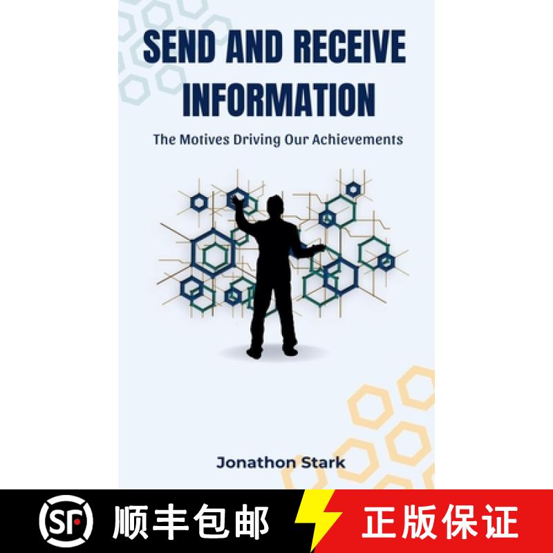 预订 Send and Receive Information: The Motives Driving Our Achievements [9798227166159]