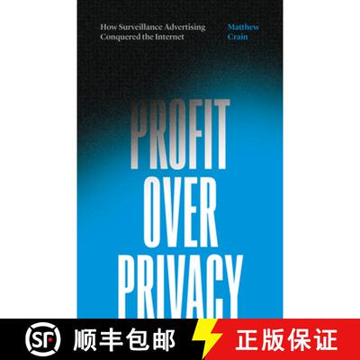 【3-4周达】Profit Over Privacy: How Surveillance Advertising Conquered the Internet [9781517905057]