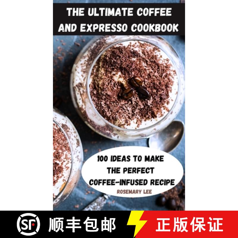 【2-3周达】THE ULTIMATE  COFFEE AND EXPRESSO  COOKBOOK [9781803509877]