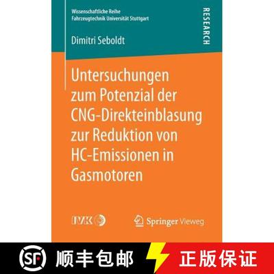 【3-4周达】Untersuchungen zum Potenzial der CNG-Direkteinblasung zur Reduktion von HC-Emissionen in G... [9783658179052]