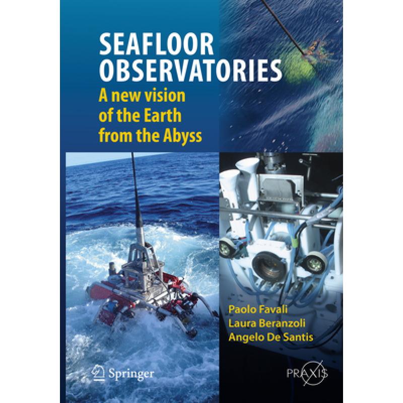 【4周达】Seafloor Observatories: A New Vision of the Earth from the Abyss [9783642113734] 书籍/杂志/报纸 科学技术类原版书 原图主图