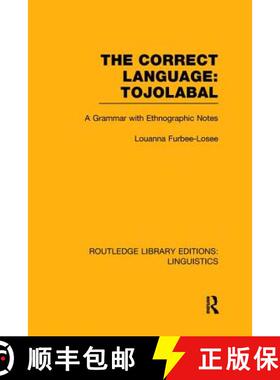 【3-4周达】The Correct Language, Tojolabal (Rle Linguistics F: World Linguistics): A Grammar with Eth... [9781138997776]