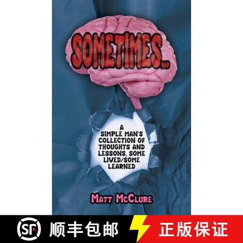 【3-4周达】Sometimes...,: A Simple Man's Collection of Thoughts and Lessons, Some Lived/Some Learned [9798822964402]