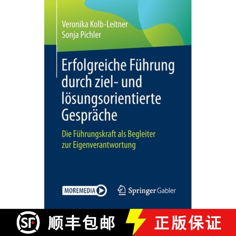 【3-4周达】Erfolgreiche Führung durch ziel- und lösungsorientierte Gespräche : Die Führungskraft ... [9783662626269]