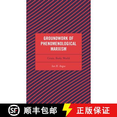 【3-4周达】精装 Groundwork of Phenomenological Marxism : Crisis, Body, World [9781793640901]