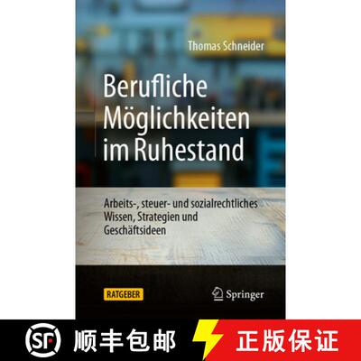 【3-4周达】Berufliche Möglichkeiten im Ruhestand : Arbeits-, steuer- und sozialrechtliches Wissen, S... [9783658475543]