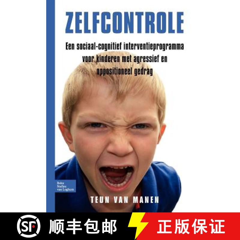 【2-3周达】Zelfcontrole : Een Sociaal Cognitief Interventieprogramma Voor Kinderen Met Agressief/Oppo... [9789031378319]