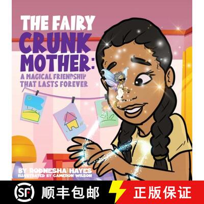 【3-4周达】The Fairy Crunk Mother: A Magical Friendship That Lasts Forever [9798988850748]