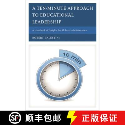 【3-4周达】A Ten-Minute Approach to Educational Leadership : A Handbook of Insights for All Level Adm... [9781475803044]