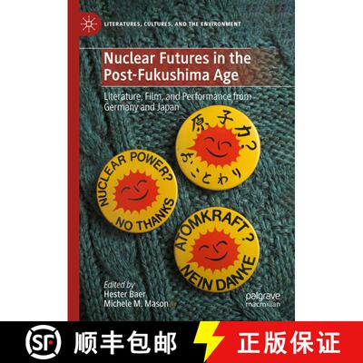 【3-4周达】精装 Nuclear Futures in the Post-Fukushima Age : Literature, Film, and Performance from Ge... [9783031630231]