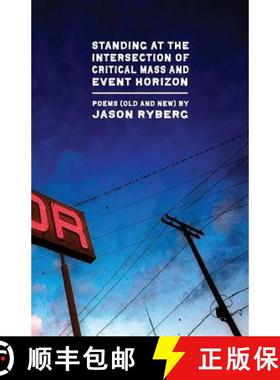 预订 Standing at the Intersection of Critical Mass and Event Horizon [9781950380169]