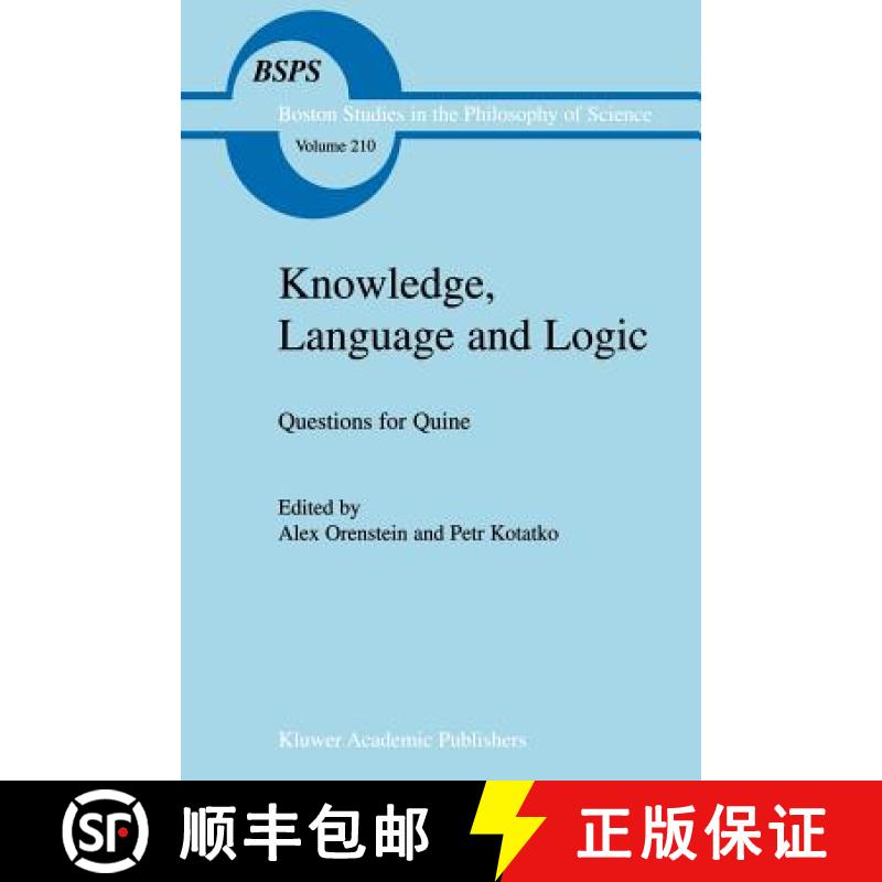 【3-4周达】Knowledge, Language and Logic: Questions for Quine [9781402002533]
