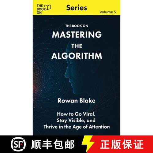 【3-4周达】Mastering the Algorithm : How to Go Viral, Stay Visible, and Thrive in the Age of Attention [9781997795827]