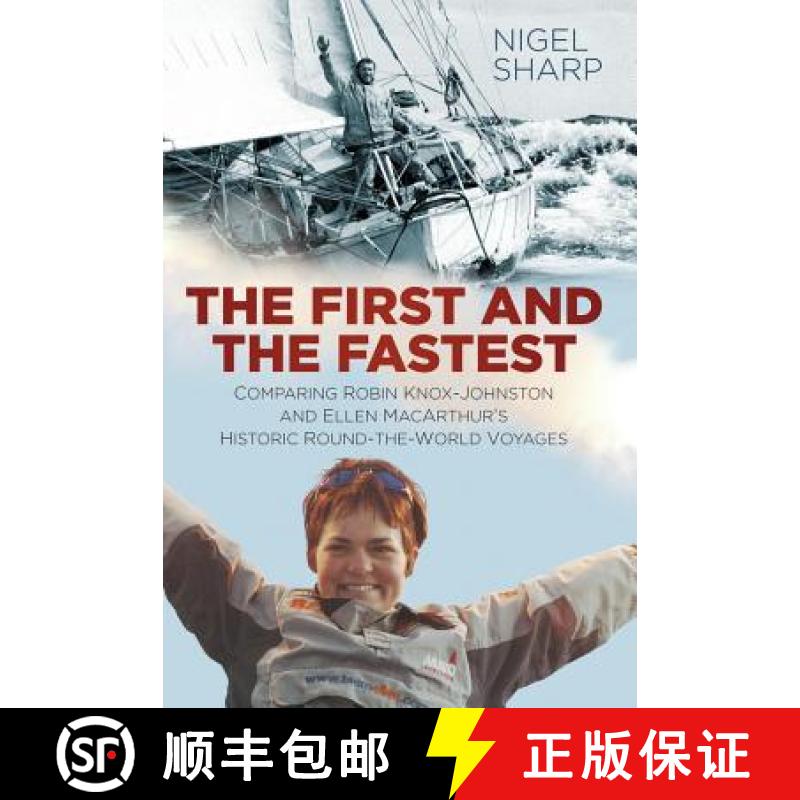 【3-4周达】First and the Fastest: Comparing Robin Knox-Johnston and Ellen MacArthur's Historic Round-... [9780750986946]