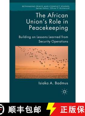 【3-4周达】The African Union's Role in Peacekeeping : Building on Lessons Learned from Security Opera... [9781349490875]