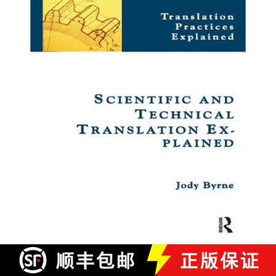 【3-4周达】精装 Scientific and Technical Translation Explained: A Nuts and Bolts Guide for Beginners [9781138170117]