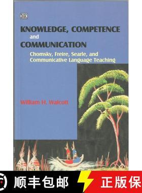 【3-4周达】Knowledge, Competence and Communication: Chomsky, Freire, Searle, and Communicative Langua... [9781551642864]