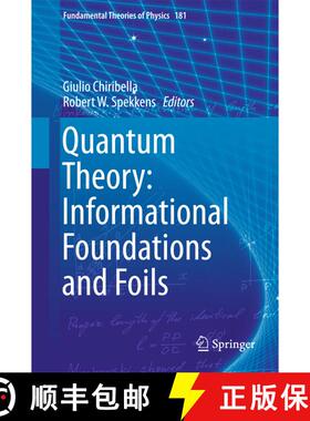 【3-4周达】Quantum Theory: Informational Foundations and Foils (1st ed. 2016) (1st ed. 2016) [9789401773027]