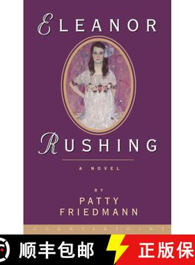 【3-4周达】Eleanor Rushing: A Novel [9781582430775]