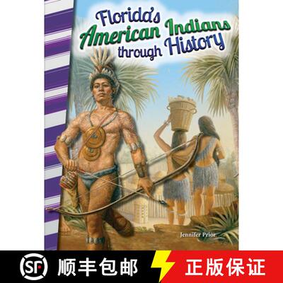 【3-4周达】Florida's American Indians Through History (Florida) [9781493835348]