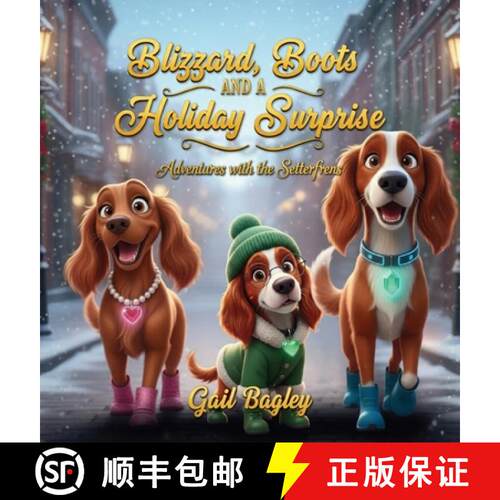 【3-4周达】精装 Blizzard, Boots and a Holiday Surprise, Adventures With The Setters [9798902221555]