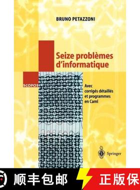 【3-4周达】Seize problèmes d'informatique : Avec corrigés détaillés et programmes en Caml [9783540673873]