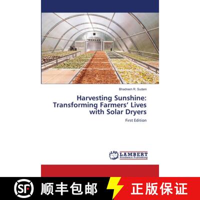 预订 Harvesting Sunshine: Transforming Farmers' Lives with Solar Dryers [9786207487592]