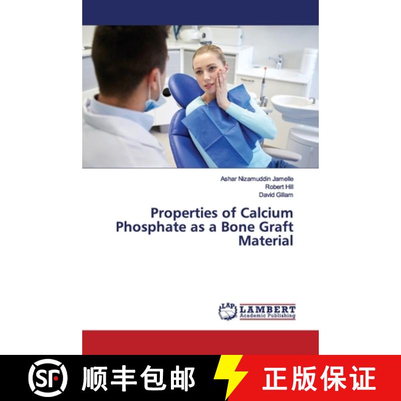 预订 Properties of Calcium Phosphate as a Bone Graft Material [9783659897627]
