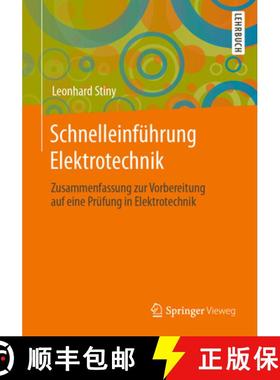【3-4周达】Schnelleinführung Elektrotechnik: Zusammenfassung Zur Vorbereitung Auf Eine Prüfung in E... [9783658289669]
