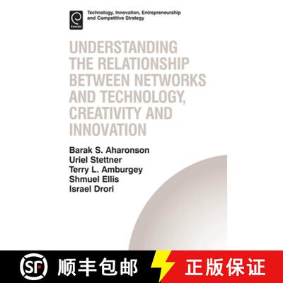 【3-4周达】Understanding the Relationship Between Networks and Technology, Creativity and Innovation [9781781904893]