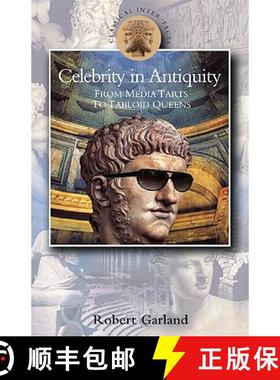预订 Celebrity in Antiquity: From Media Tarts to Tabloid Queens [9780715634486]