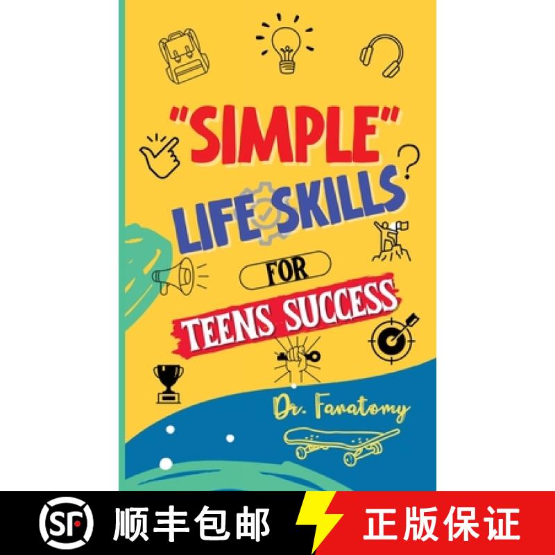 【3-4周达】Simple Life Skills for Teens Success: Easily Unlock Your Potential , Build Confidence and ... [9780645454475]