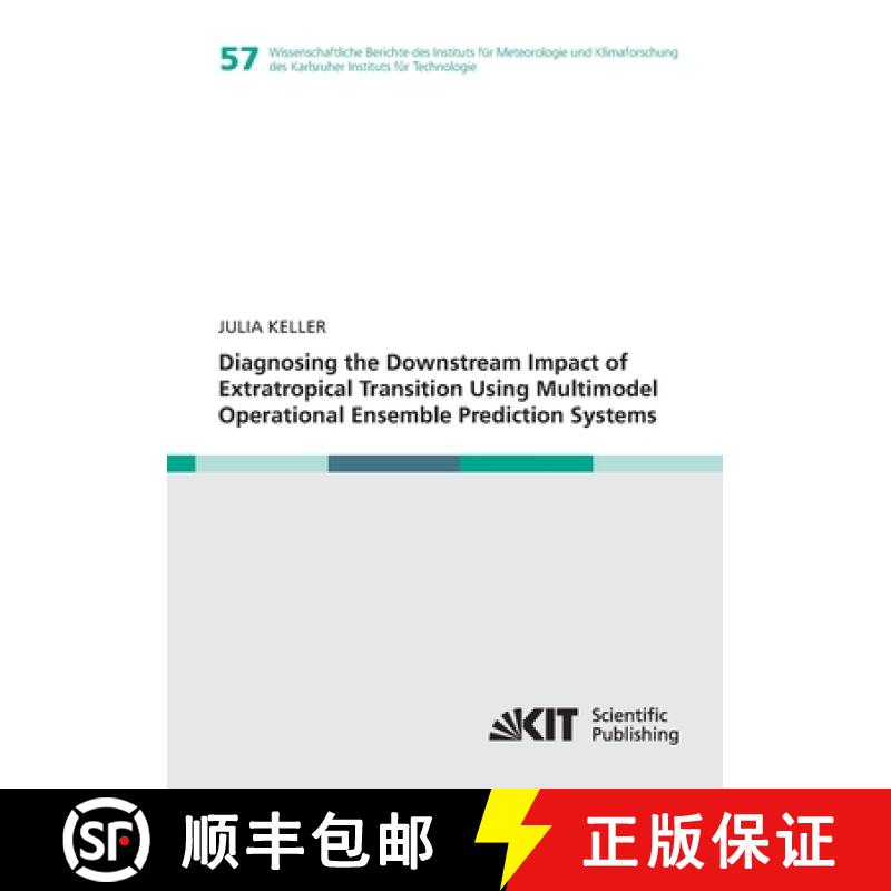 【2-3周达】Diagnosing the Downstream Impact of Extratropical Transition Using Multimodel Operational ... [9783866449848]