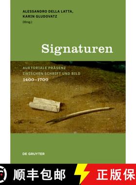 预订 Signaturen: Auktoriale Präsenz Zwischen Schrift Und Bild, 1400-1700 [9783110613926]