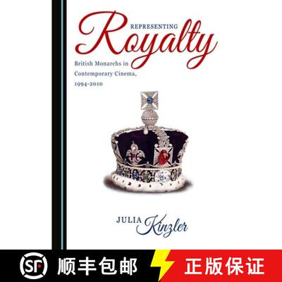 【3-4周达】精装 Representing Royalty : British Monarchs in Contemporary Cinema, 1994-2010 [9781527511057]